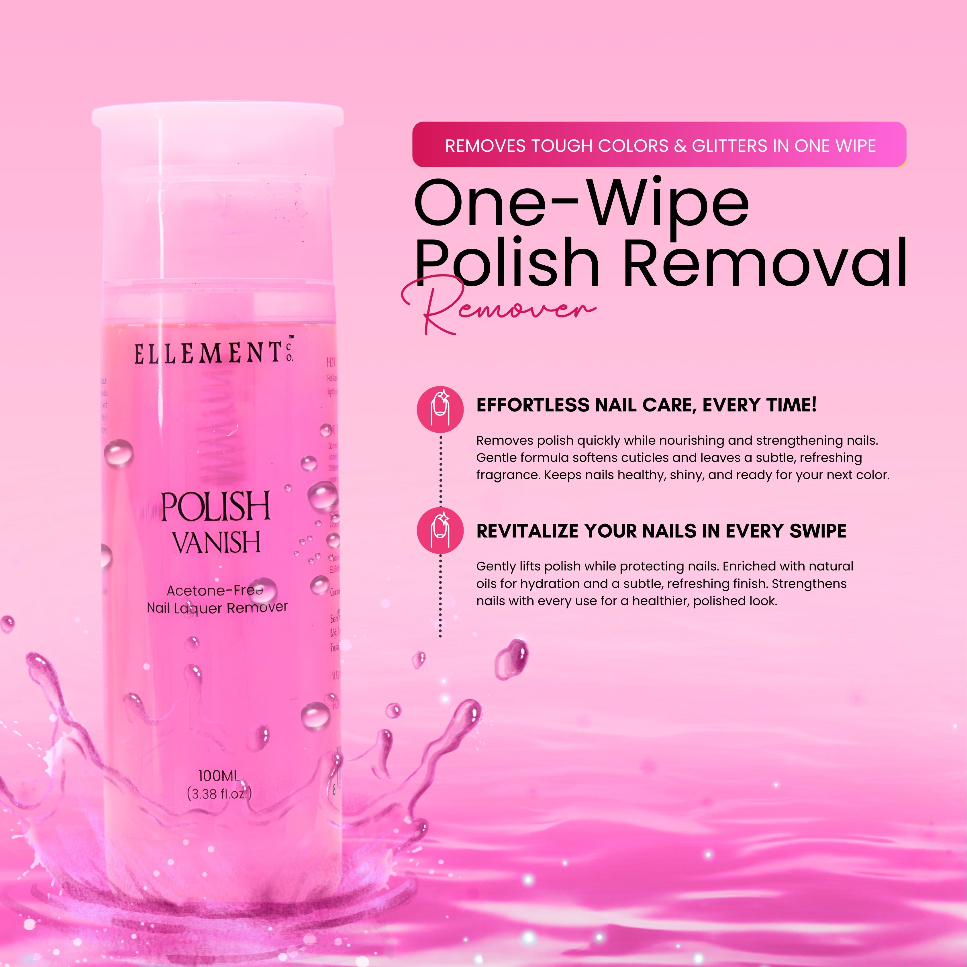 Polish Vanish Acetone-Free Nail Polish Remover – Gentle, Nourishing Formula for Easy Removal of Tough Colors & Glitter